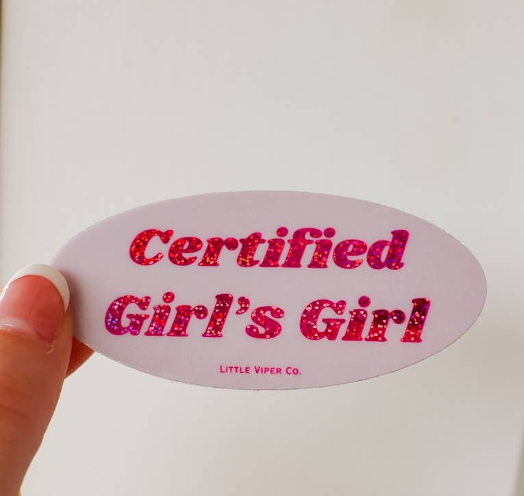 Certified Girl’s Girl Sticker