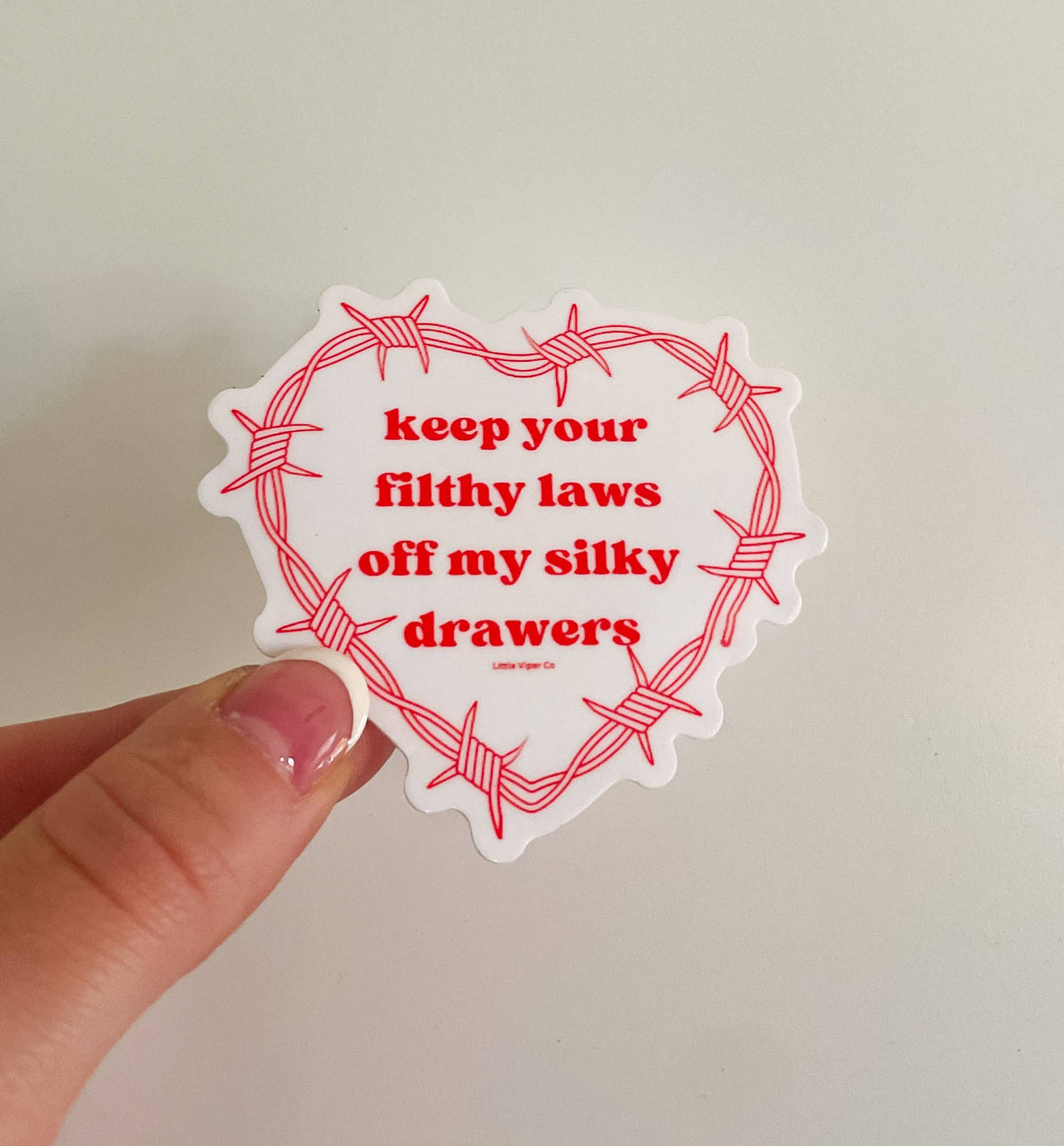 Keep Your Filthy Laws Off My Silky Drawers Sticker
