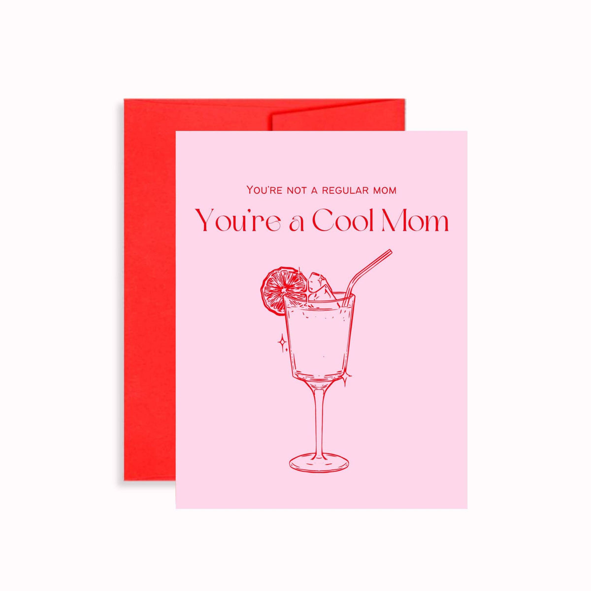 You’re Not a Regular Mom, You’re a Cool Mom - Blank Card