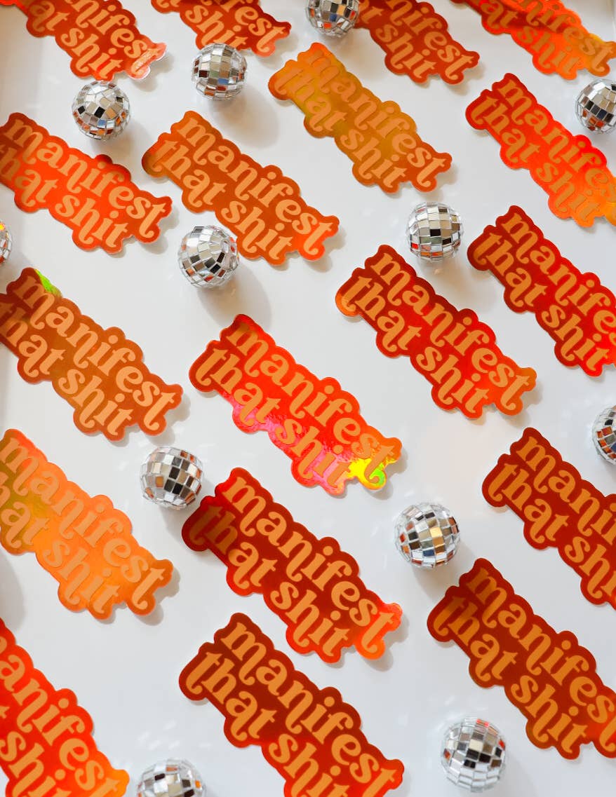 Manifest That Shit - Orange Holographic Sticker