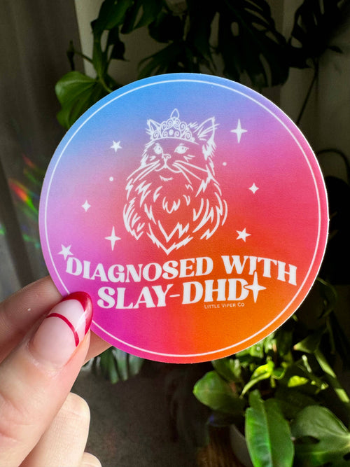 Diagnosed With Slay-dhd Sticker