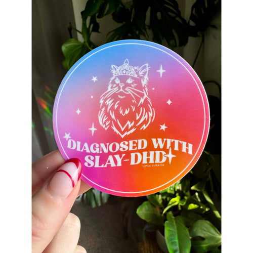 Diagnosed With Slay-dhd Sticker