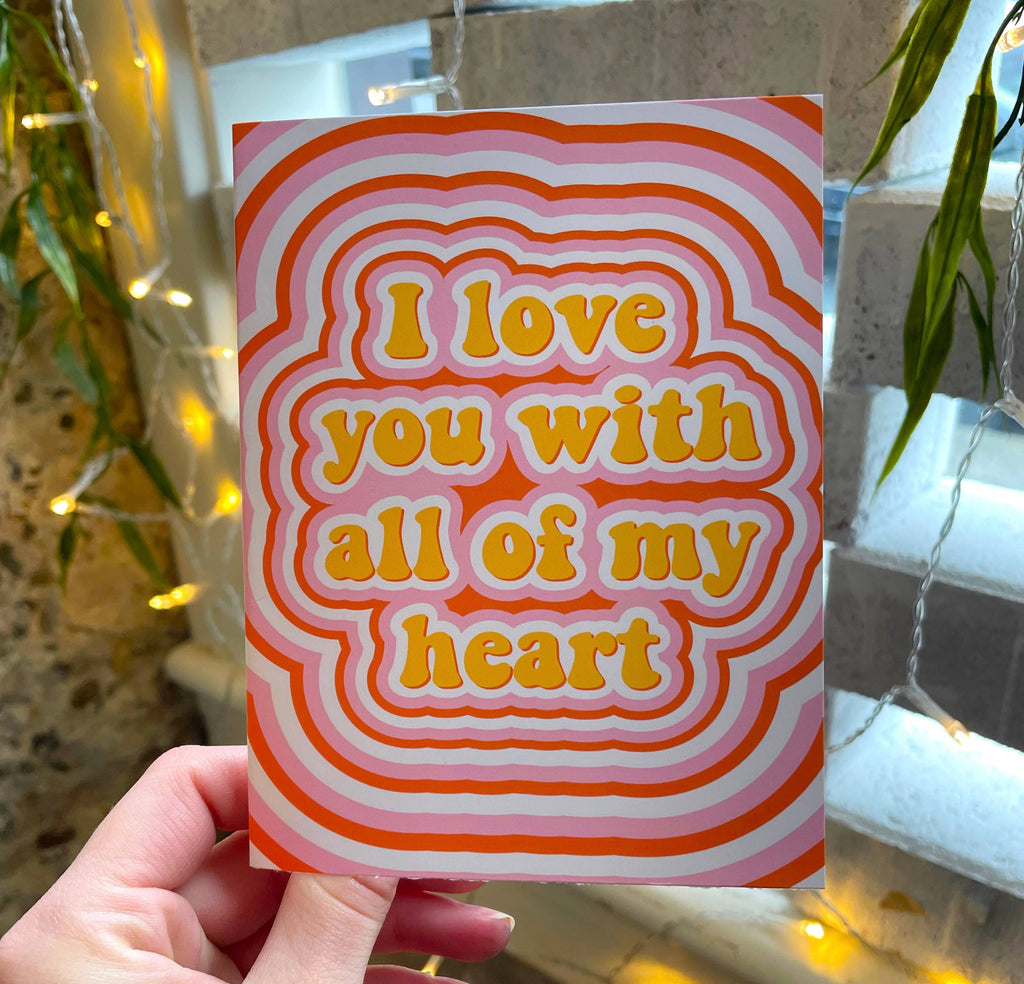 I Love You with All My Heart Valentine’s Greeting Card
