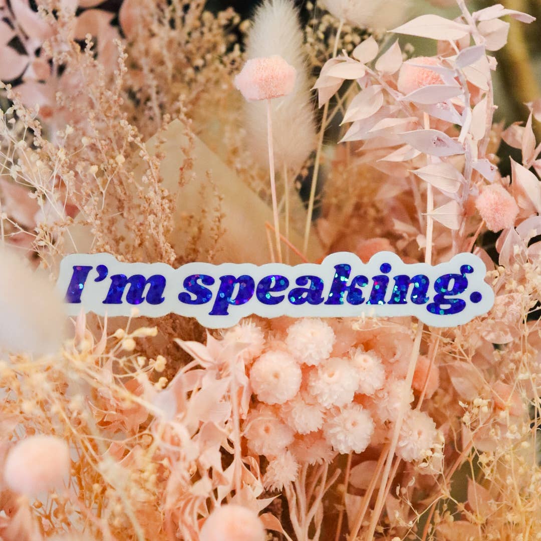 I’m Speaking Sticker